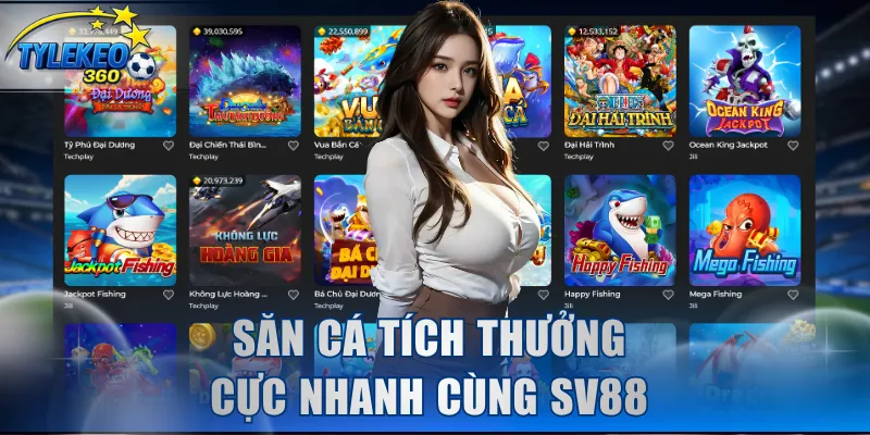 Săn cá tích thưởng cực nhanh cùng SV88 