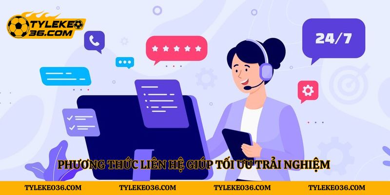 Phương thức liên hệ giúp tối ưu trải nghiệm 